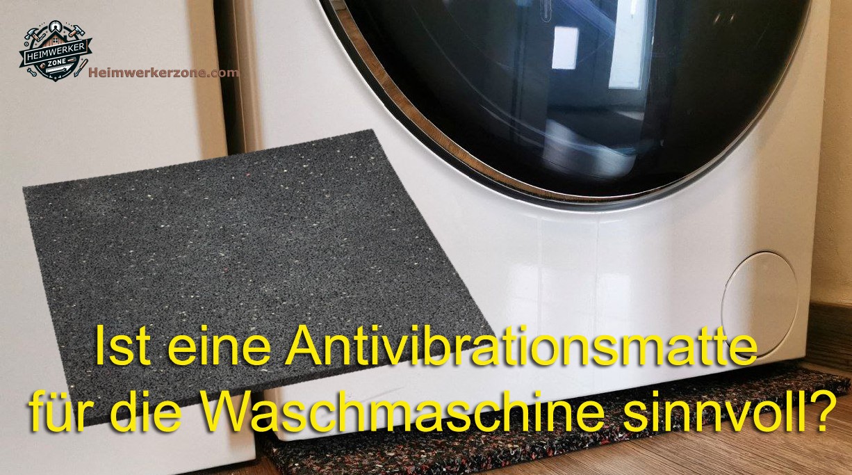 Ist eine Antivibrationsmatte fuer die Waschmaschine sinnvoll